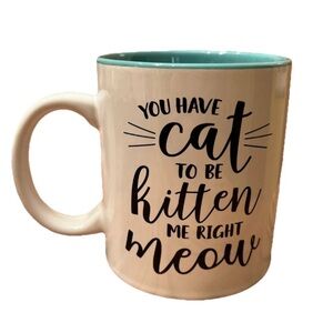Open Road Brands "You have cat to be kitten me right meow" 17 oz White & Aqua